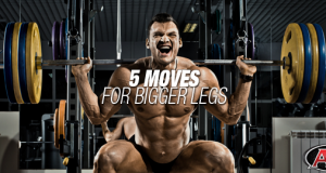 5 Moves For Bigger Legs