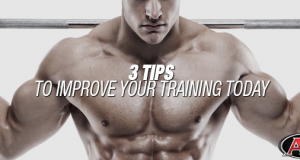 3 Tips To Improve Your Training Today