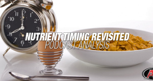 Nutrient Timing Revisited | Podcast Analysis