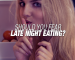 Should you fear late night eating?