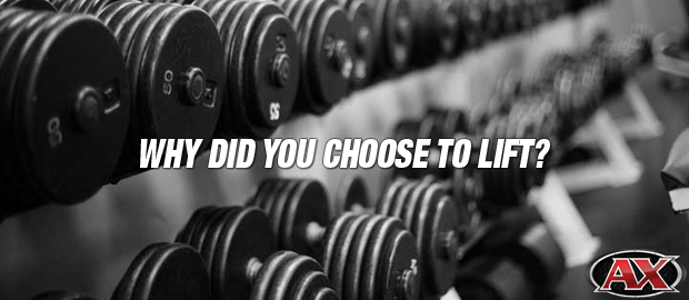 Why did you choose to lift?