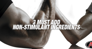3 Must Add Non Stimulant Ingredients